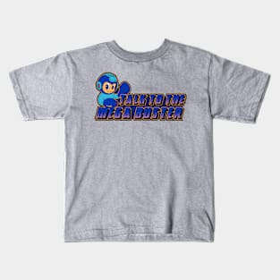 Talk to the mega buster Kids T-Shirt